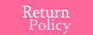 Return Policy of The Pink Superstore