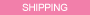 Shipping Policy of The Pink Superstore