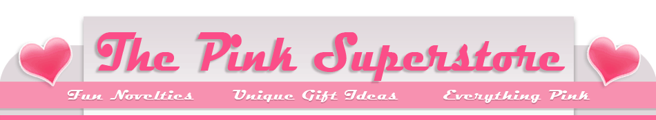 Pink Superstore - One Stop Shopping for Everything Pink - Pink Merchandise - Pink Gifts and More!